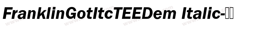 FranklinGotItcTEEDem Italic字体转换